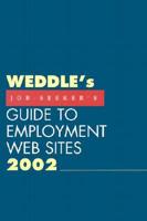 Weddle's 2002 Job Seeker's Guide to Employment Web Sites