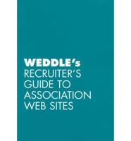 Weddle's Recruiter's Guide to Association Web Sites