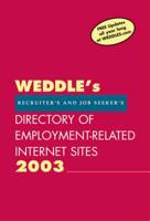 Weddle's Directory of Employment-Related Internet Sites for Recruiters & Job Seekers 2003