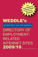 WEDDLE's Directory of Employment-Related Internet Sites 2009/10
