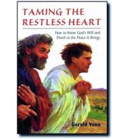 Taming the Restless Heart