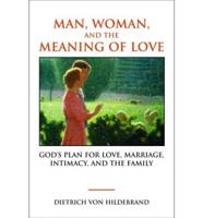 Man, Woman, and the Meaning of Love