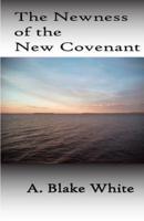 The Newness of the New Covenant