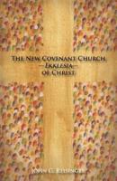 The New Covenant Church - Ekklesia - Of Christ