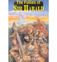 The Follies of Sir Harald