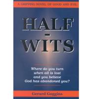 Half-Wits