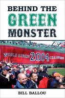 Behind the Green Monster