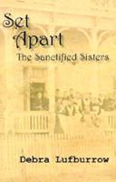 Set Apart: The Sanctified Sisters