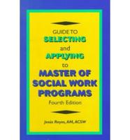 Guide to Selecting and Applying to Msw Programs