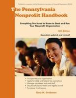 The Pennsylvania Nonprofit Handbook: Everything You Need To Know To Start and Run Your Nonprofit Organization