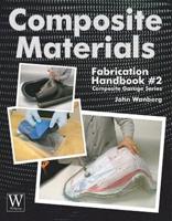Composite Materials Fabrication Handbook. 2