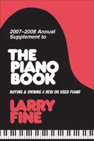 2007-2008 Annual Supplement to 'The Piano Book'
