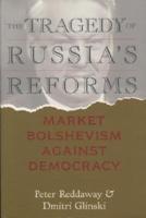 The Tragedy of Russia's Reforms