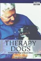 Therapy Dogs : Training Your Dog to Help Others