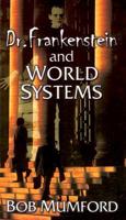 Dr Frankenstein and World System