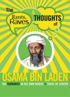 The Rants, Raves and Thoughts of Osama Bin Laden