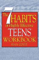 The 7 Habits of Highly Effective Teens Workbook