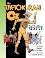 The Tik-Tok Man of Oz Piano-Vocal Score