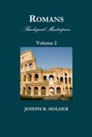 Romans: Theological Masterpiece (Volume 2)