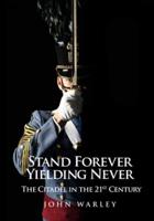 Stand Forever, Yielding Never