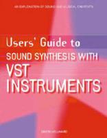 Users' Guide to Synthesis With Vst Instruments