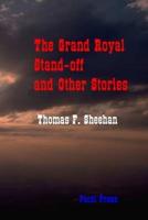 The Grand Royal Stand-Off and Other Stories