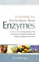 Everything You Need to Know About Enzymes
