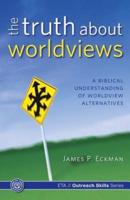 The Truth About Worldviews
