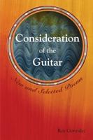 Consideration of the Guitar: New and Selected Poems 1986-2005