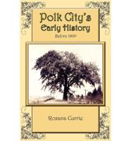 Polk City's Early History: Before 1900