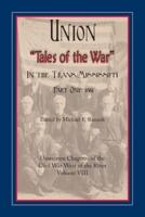 Union "Tales of the War" in the Trans-Mississippi, Part One
