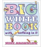 The Big White Book With Almost Nothing in It