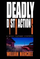 Deadly Distractions: A Stan Turner Mystery