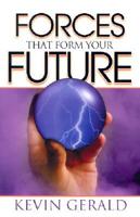 Forces That Form Your Future