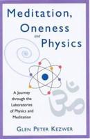 Meditation, Oneness, and Physics