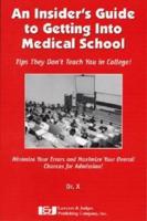 An Insider's Guide to Getting Into Medical School