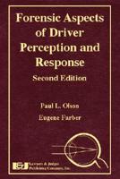 Forensic Aspects of Driver Perception and Response