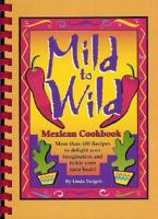 Mild to Wild Mexican Cookbook