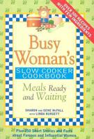 Busy Woman's Slow Cooker Cookbook