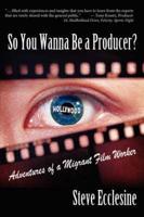 So You Wanna Be A Producer?