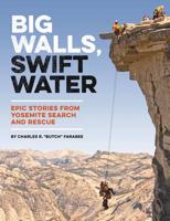 Big Walls, Swift Waters