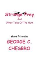 Strange Prey and Other Tales of the Hunt