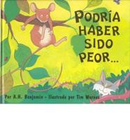 Podria Haber Sido Peor/It Could Have Been Worse