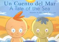 Un Cuento Del Mar/a Tale of the Sea