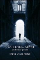Together/apart and Other Poems