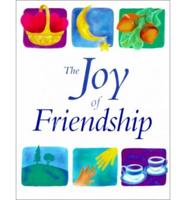 The Joy of Friendship