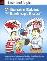 Millionaire Babies or Bankrupt Brats?