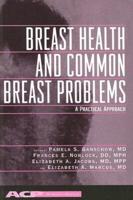 Breast Health and Common Breast Problems