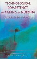 Technological Competency as Caring in Nursing