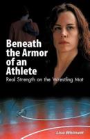 Beneath the Armor of an Athlete